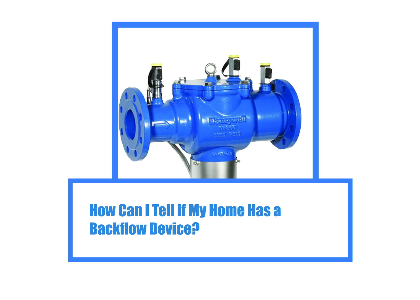 how can i tell if my home or business has a backflow device
